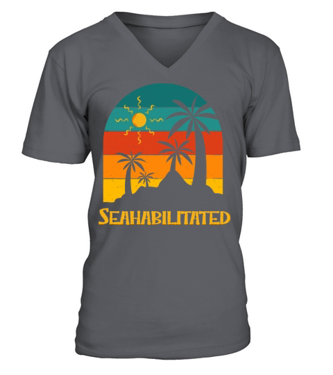 Seahabilitated Beach Vacation Ocean Trip Funny V-Neck T-shirt