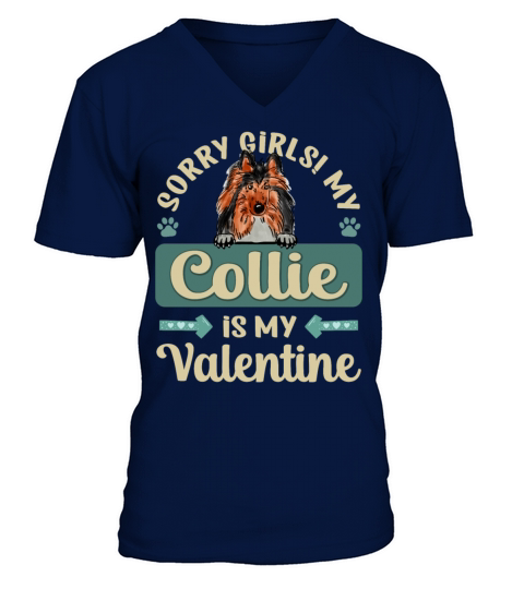 Sorry Girls My Collie Is My Valentine V-Neck T-shirt