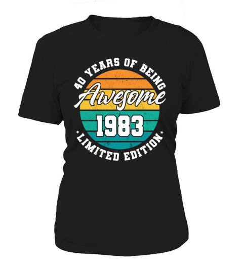40th birthday 40 years of being awesome 1983 Women's T-Shirt