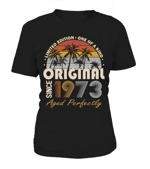 50th birthday vintage 1973 original since 1973 Women's T-Shirt