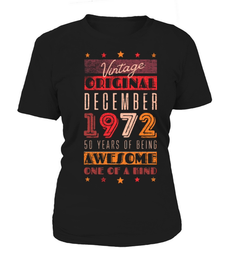 Birthday December 1972 - 50 years of being awesome Women's T-Shirt