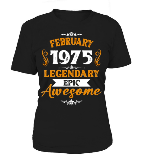 February 1975 Legendary Birthday Present Women's T-Shirt
