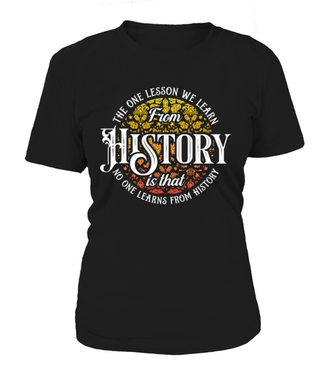 Historian The One Lesson We Researcher Historians Women's T-Shirt