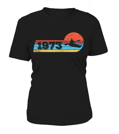 KAYAKS Canoes RAFTING Vintage 1973 Birthday Women's T-Shirt
