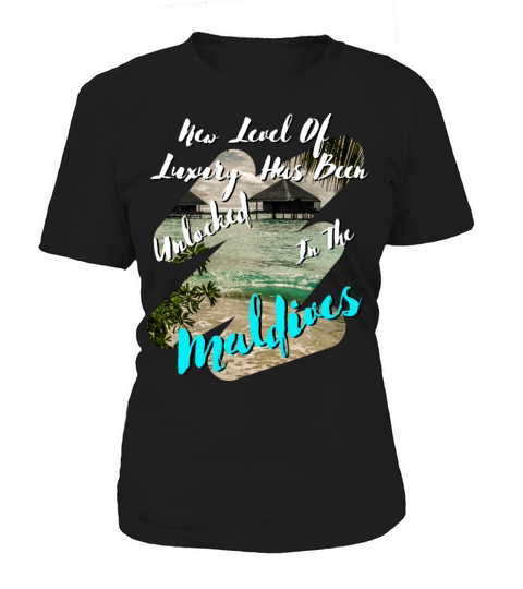 level luxury has been unlocked maldives beach Women's T-Shirt