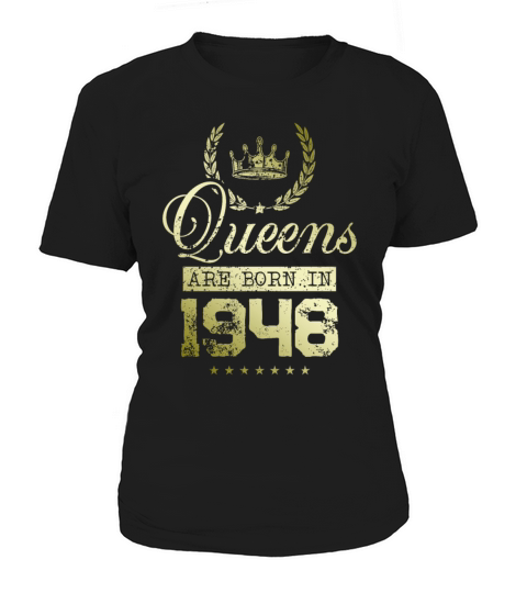 Queens born in 1948 Women's T-Shirt
