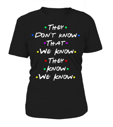 They Dont Know T We Cool 90S Saying Women's T-Shirt