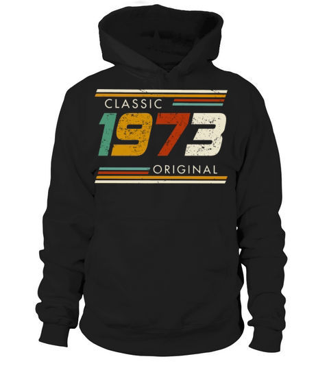 Classic 1973 Original Vintage 49th Birthday Hoodie Unisex