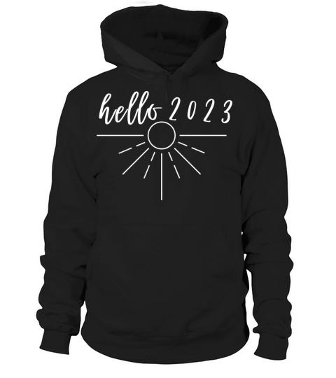 hello 2023 new year sun lovers matching gift Hoodie Unisex