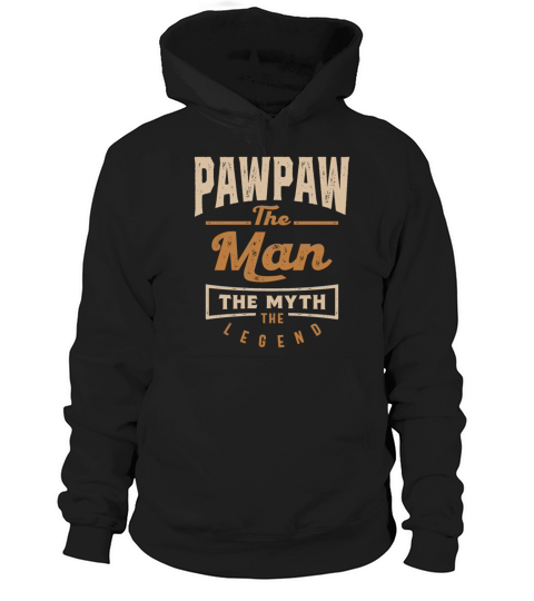 Pawpaw The Man The Myth The Legend Hoodie Unisex