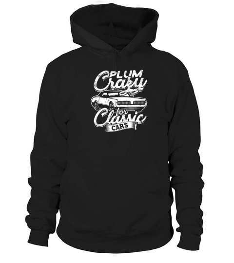 Plum Crazy for Classic Cars - oldies Hoodie Unisex