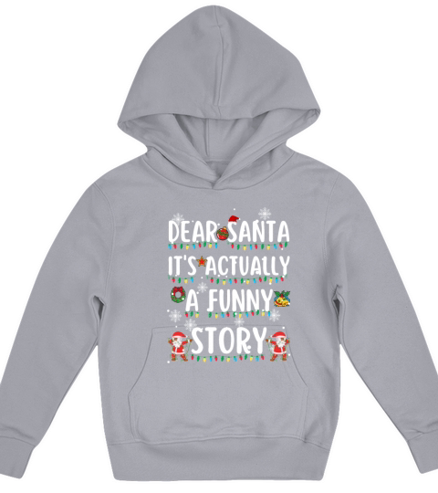 dear santa its actually a funny story Kids Hoodie