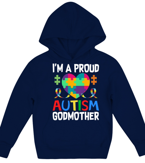 Im A Proud Godmother Autism Awareness Autistic Go Kids Hoodie