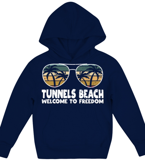 Tunnels Beach Welcome to Freedom Vacation Sayings Kids Hoodie