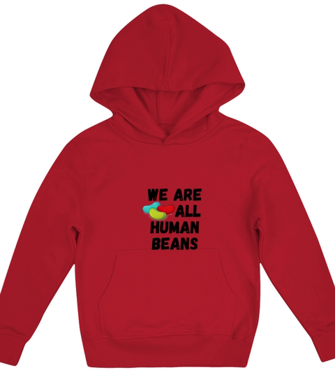WE ARE ALL HUMAN BEANS Kids Hoodie