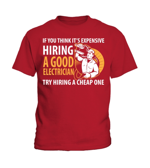 Electrician - Its expensive hiring an electrici Kids T-Shirt