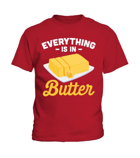 Everything Is In Butter Germany Kids T-Shirt