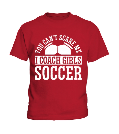 Mens Funny Soccer Coach - You Dont Scare Me I Kids T-Shirt