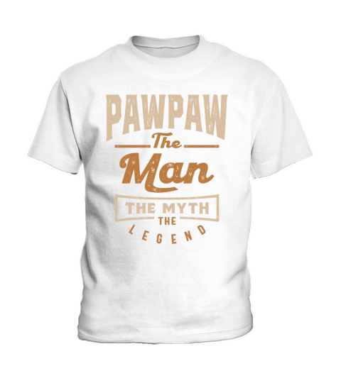 Pawpaw The Man The Myth The Legend Kids T-Shirt