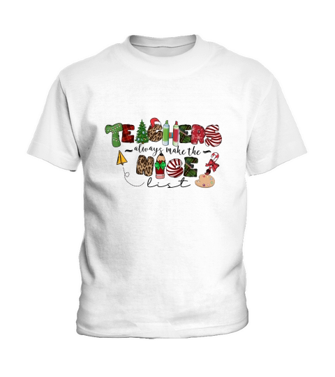 Teacher always make the nice list Kids T-Shirt