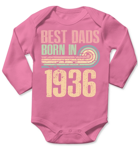 Best Dads Are Born In 1936 87 Years Old 87th Long Sleeve Baby One-Piece