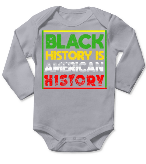 Black History Is American History Long Sleeve Baby One-Piece