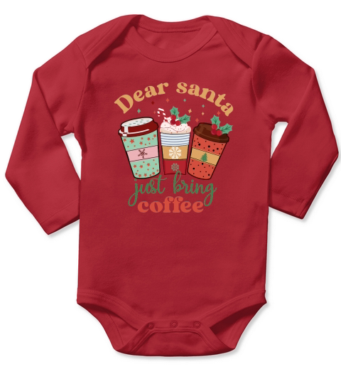 Dear Santa Just Bring Coffee Retro Cute Coffee Lover Christmas Long Sleeve Baby One-Piece
