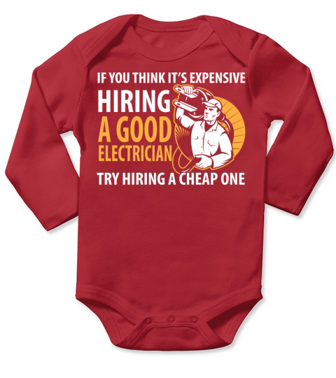 Electrician - Its expensive hiring an electrici Long Sleeve Baby One-Piece