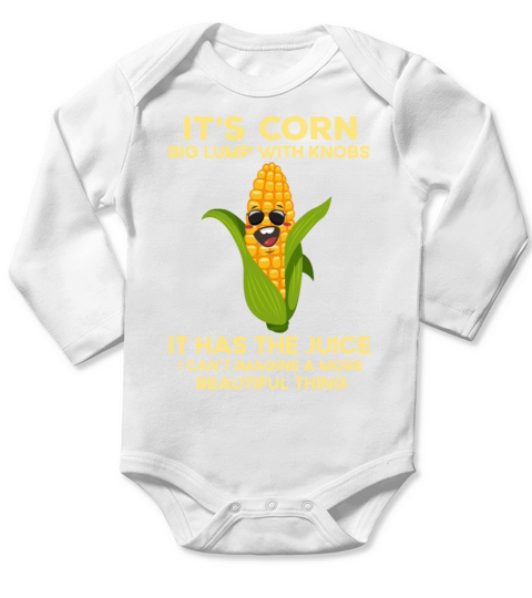 Its Corn Funny Quote It Has The Juice-Trendy Long Sleeve Baby One-Piece