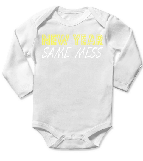 New Year Same Mess - Happy New Year Long Sleeve Baby One-Piece