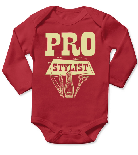 pro stylist saying Long Sleeve Baby One-Piece