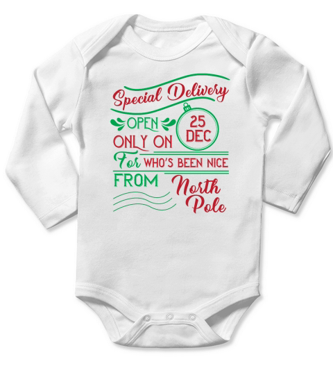 Special delivery open only on 25 dec for who s been nice from north pole Long Sleeve Baby One-Piece