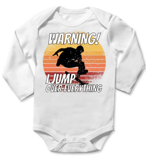 Warning I Jump Over Everything Skateboard Skateboa Long Sleeve Baby One-Piece