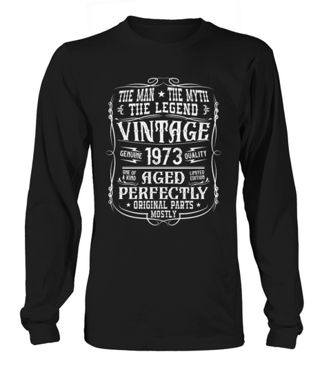 50th Birthday Gift Man Myth Legend Vintage 1973 Long sleeved Unisex