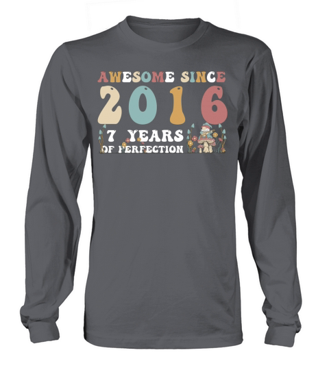 Awesome since 2016 7 Year of Perfection - 7th Long sleeved Unisex