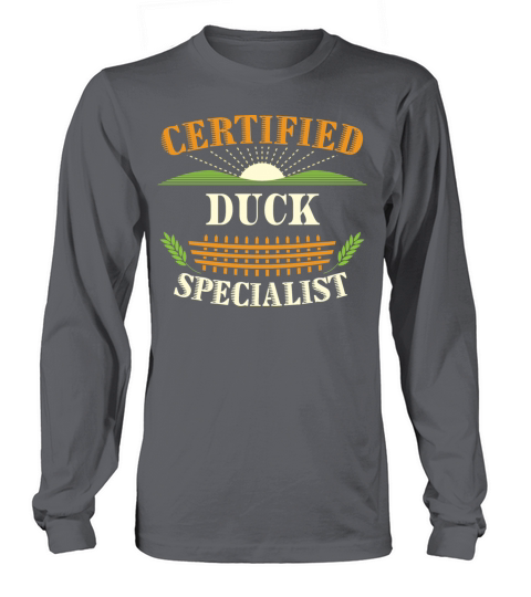 Certified Duck Specialist Farmer Funny Farming Long sleeved Unisex