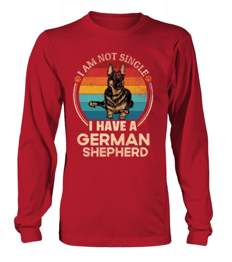 Dog Lovers I Am Not Single I Have A German Vintage Long sleeved Unisex