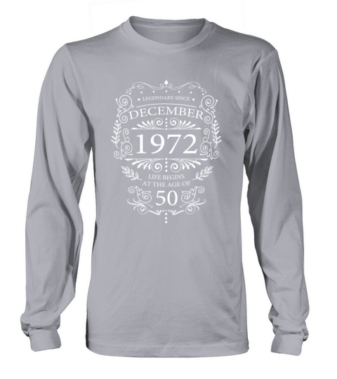 Funny sayings for 50th birthday December 1972 Long sleeved Unisex