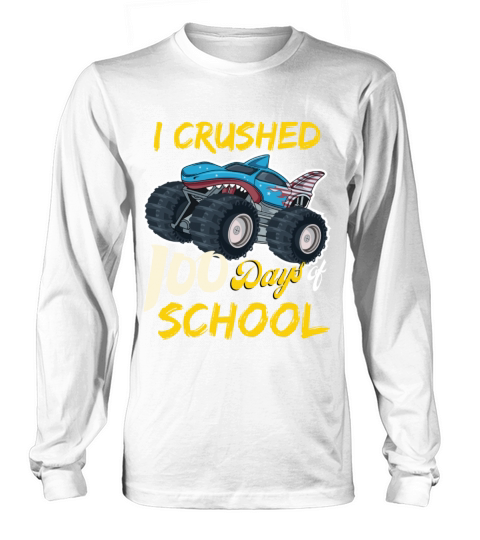 I Crushed 100 Days Of School Long sleeved Unisex
