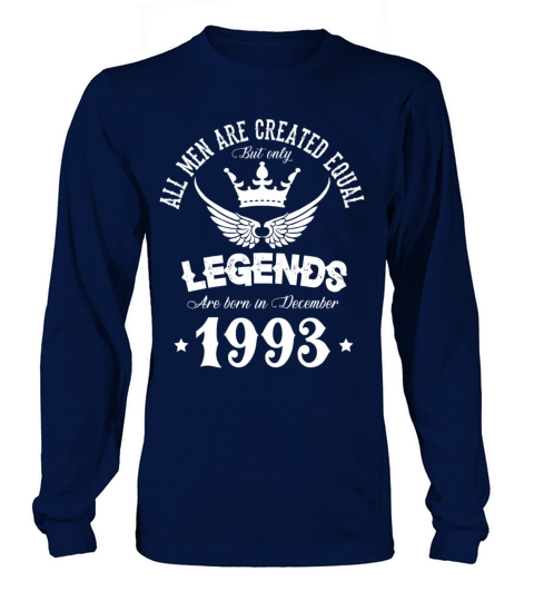Legends Were Born In December 1993 Birthday Long sleeved Unisex