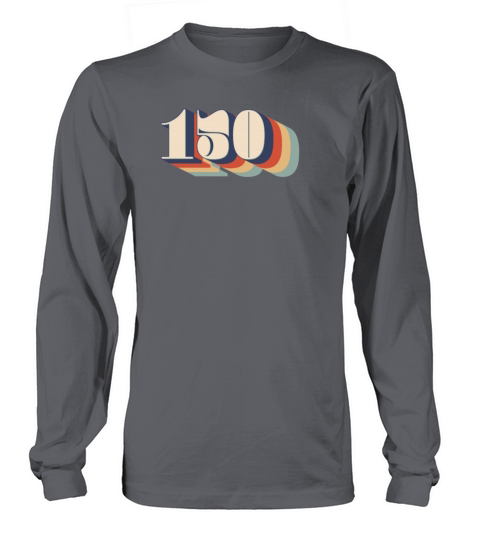 Retro 150 vintage number birthday Long sleeved Unisex