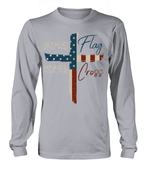 Stand for the Flag and Cross US Flag for Christian Long sleeved Unisex