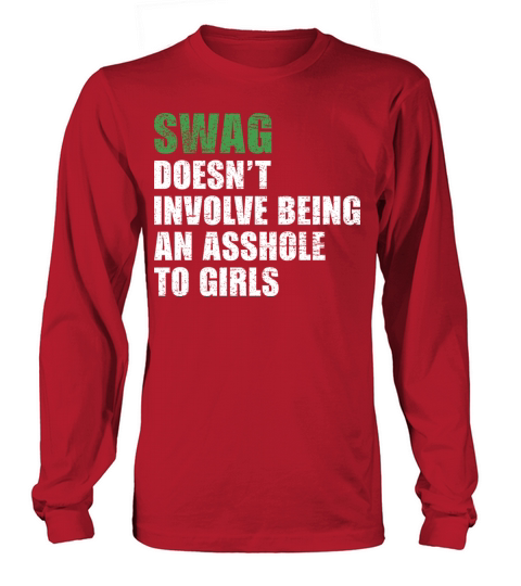 swag doesnt involve being an asshole to girls Gif Long sleeved Unisex