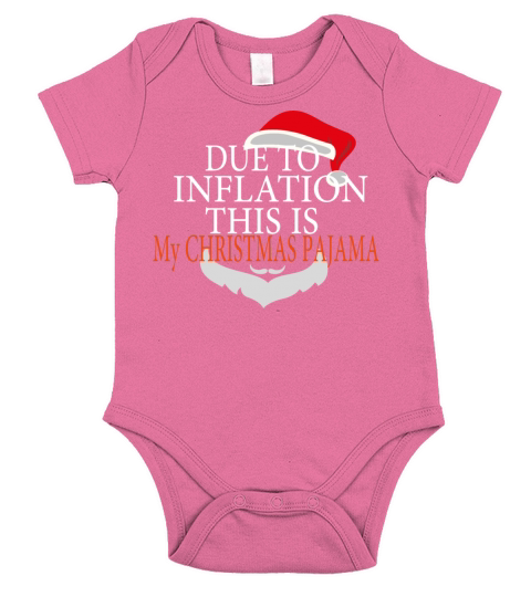 DUE TO INFLATION THIS IS MY CHRISTMAS PAJAMA Short Sleeve Baby One-Piece