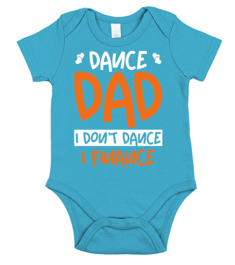 Funny Dance Dad I Finance Short Sleeve Baby One-Piece