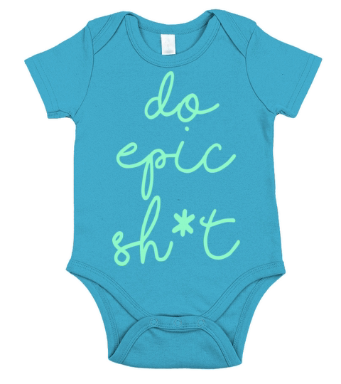 Funny sayings - DO EPIC SHIT Short Sleeve Baby One-Piece