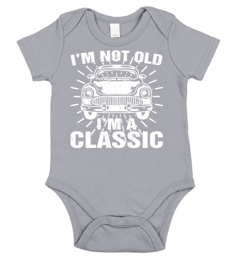 Im Not Old Im Classic Funny Car Quote Retro Short Sleeve Baby One-Piece