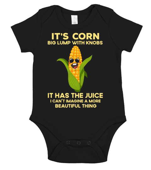 Its Corn Funny Quote It Has The Juice-Trendy Short Sleeve Baby One-Piece