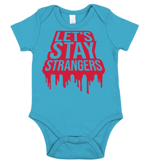 lets stay strangers quote Short Sleeve Baby One-Piece