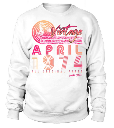 1974 April Limited Sweatshirt Unisex